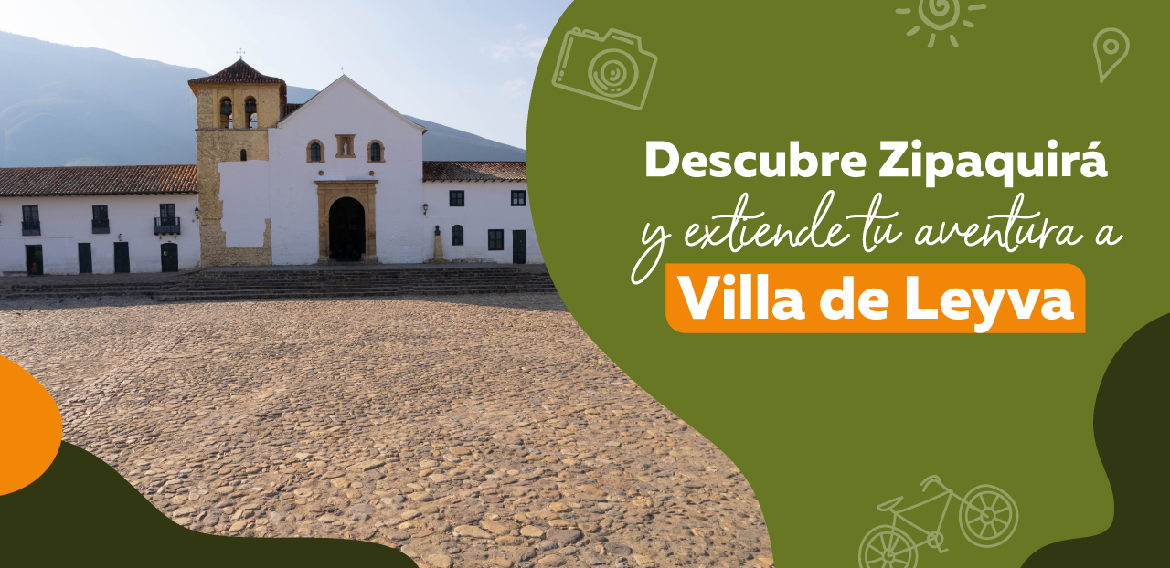 Descubre Zipaquirá y Extiende tu Aventura a Villa de Leyva